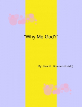 " Why Me God ?"