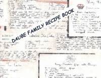 DAUBE FAMILY RECIPE BOOK