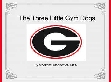 The Three Little Gym Dogs