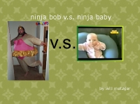 ninja bob vs baby ninja