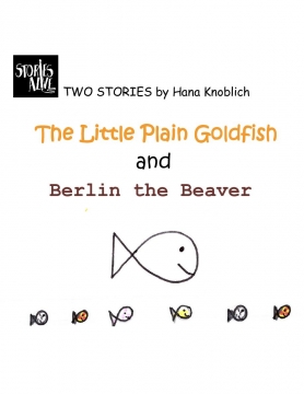 The Plain Goldfish and Berlin the Beaver