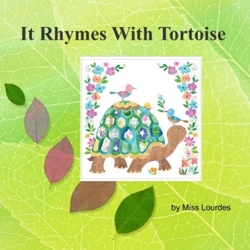 It Rhymes With Tortoise