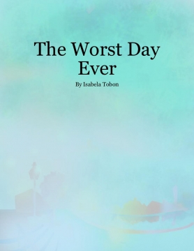 The Worst Day Ever