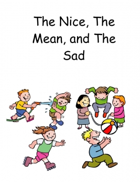 The Nice, The Mean, and The Sad
