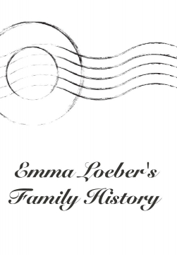 Emma Loeber Family History