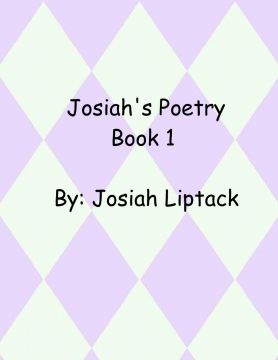 Josiah's Poetry Book 1