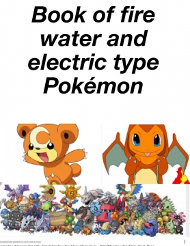 Book of fire water and electric type Pokémon