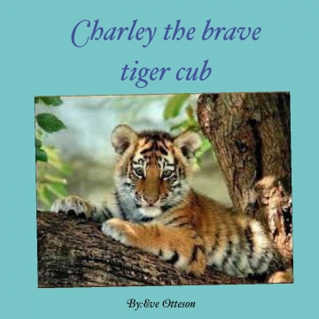 Charley the brave tiger cub
