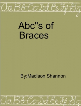 ABC's of Braces