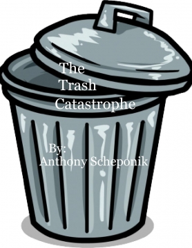 The Trash Catastrophe