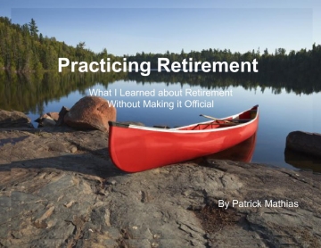 Practicing Retirement