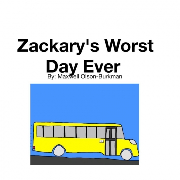 Zackary's Worst Day Ever