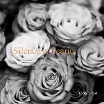 Silence is Scarier