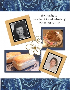 Snapshots Into the Life and Talents of Violet Tarailo Tica