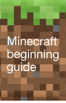 Minecraft beginning guide