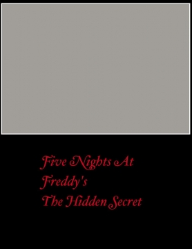 Five Nights at Freddy's: The Hidden Secret