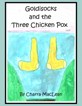 Goldisocks and the Three Chicken Pox