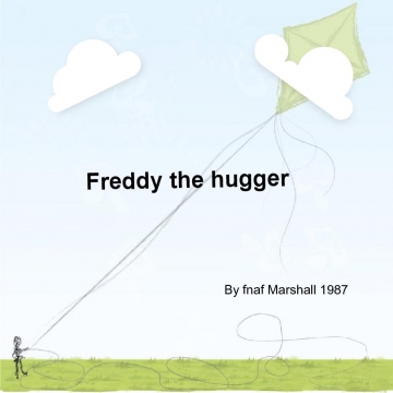 Freddy the hugger