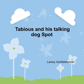 Tabious and his talking dog Spot