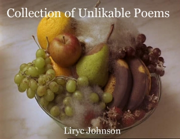 Collection of Unlikable Poems