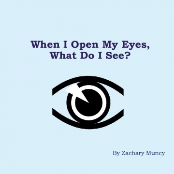 When I Open My Eyes, What Do I See?
