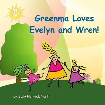 Greenma Loves Evelyn and Wren!