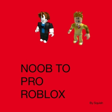 Noob to pro ROBLOX