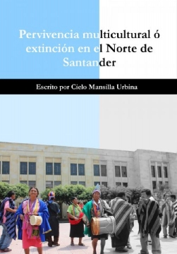 Pervivencia multicultural ó extinción en el Norte de Santander