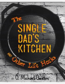 The "Single" Dad's Kitchen