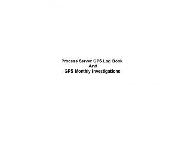 Process Server  GPS Log   Book and GPS Monthly Investigation