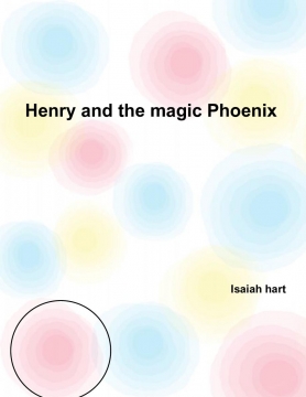 Henry and  the magic Phoenix