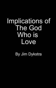 Implications of The God Who is Love