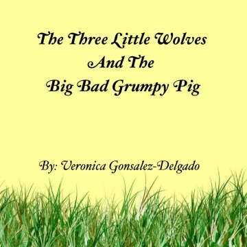 The Three Little Wolves And The Big Bad Grumpy Pig
