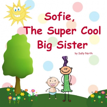 Sofie, The Super Cool Big Sisterr!