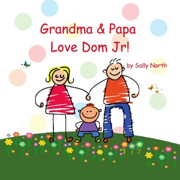 Grandma & Papa Love Dom Jr!