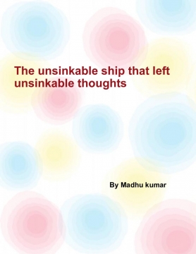 The unsinkable ship that left unsinkable thoughts