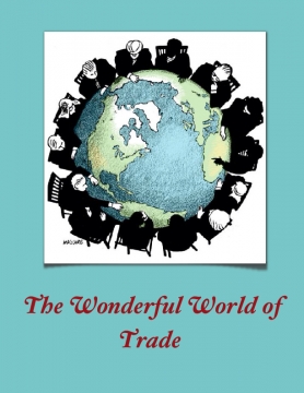 The Wonderful World of Trade