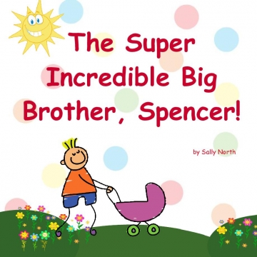 The Super Incredible Big Brother Spencer!