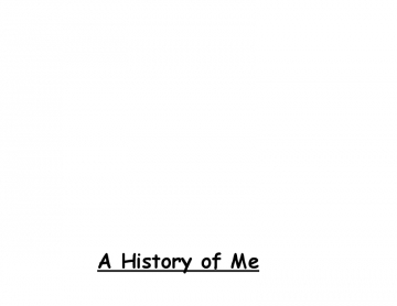 A History of Me
