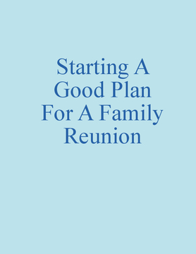 Starting A Good Plan For A Family Reunion