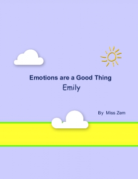 Emotions are a Good Thing Emily