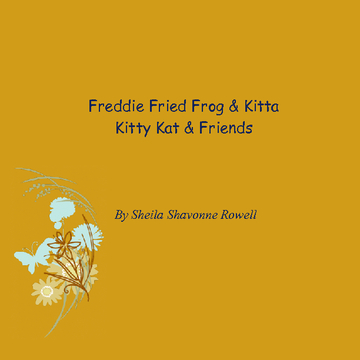 Freddie Frog & Kitta Kitty Kat & Friends