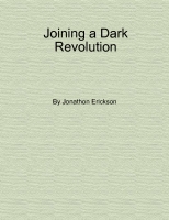 Joining a Dark Revolution