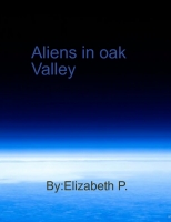 Aliens in Oak Valley