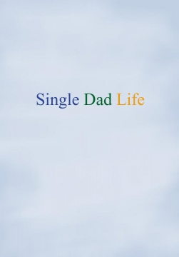 Single Dad Life
