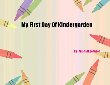 My First Day Of Kindergarden
