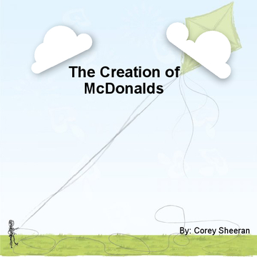 The Creation of McDonalds