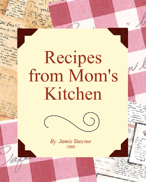Recipes from Mom's Kitchen