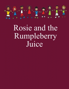 Rosy and the Rumpleberry Juice