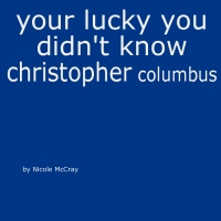 christopher columbus ,what you dont know
